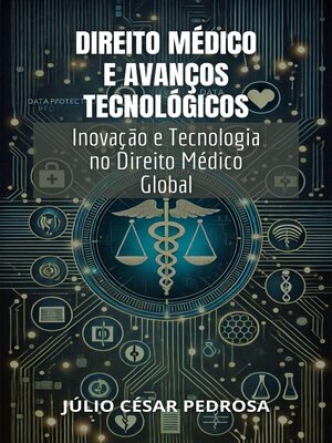cover image of Direito Médico e Avanços Tecnológicos